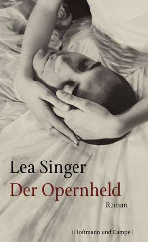 Der Opernheld de Lea Singer