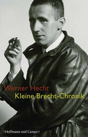 Kleine Brecht-Chronik de Werner Hecht