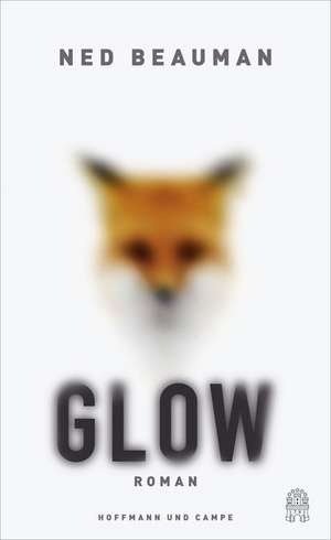 Glow de Ned Beauman