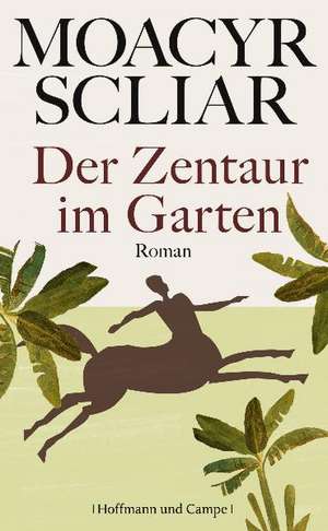 Der Zentaur im Garten de Moacyr Scliar