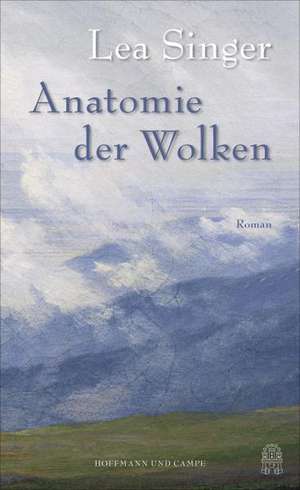 Anatomie der Wolken de Lea Singer