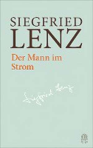 Der Mann im Strom de Siegfried Lenz