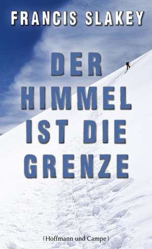 Der Himmel ist die Grenze de Francis Slakey