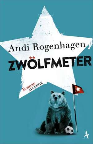 Zwölfmeter de Andi Rogenhagen