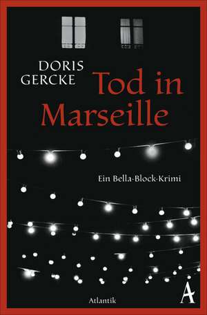 Tod in Marseille de Doris Gercke