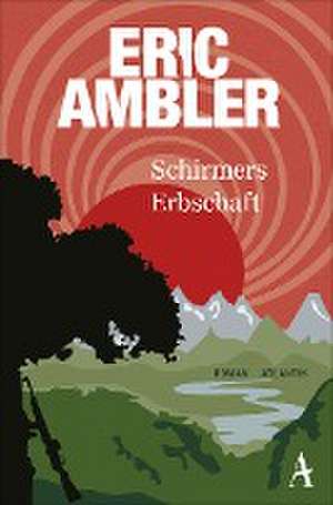 Schirmers Erbschaft de Eric Ambler