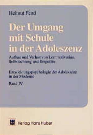 Der Umgang mit Schule in der Adoleszenz de Helmut Fend