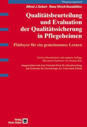 Qualitätsbeurteilung und Evaluation der Qualitätssicherung in Pflegeheimen de Alfred J. Gebert