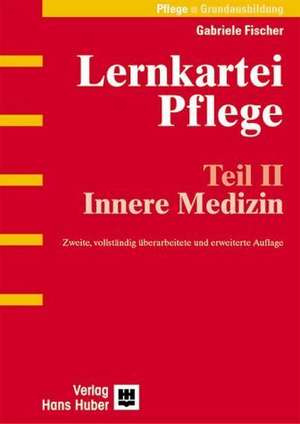 Lernkartei Pflege 2. Innere Medizin de Gabriele Fischer