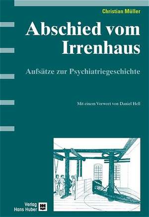 Abschied vom Irrenhaus de Christian Müller