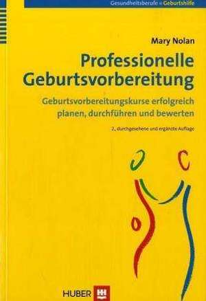 Professionelle Geburtsvorbereitung de Mary Nolan