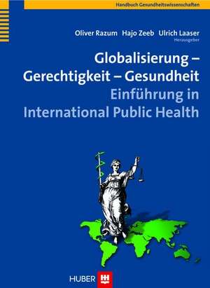 Globalisierung - Gerechtigkeit - Gesundheit de Oliver Razum