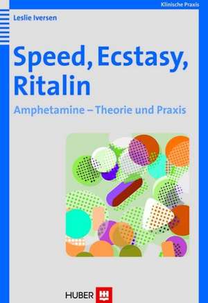 Speed, Ecstasy, Ritalin de Leslie Iversen