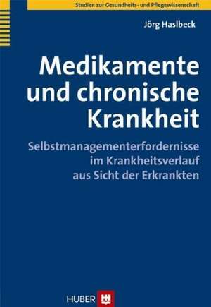 Medikamente und chronische Krankheit de Jörg Haslbeck