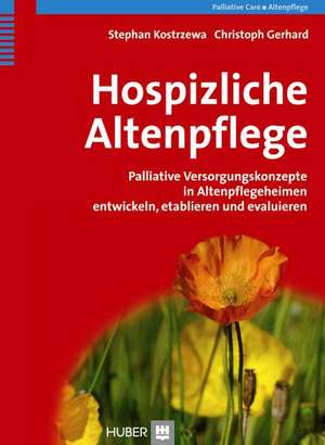 Hospizliche Altenpflege de Stephan Kostrzewa