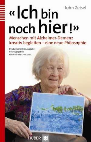 «Ich bin noch hier!» de John Zeisel