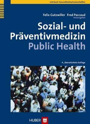 Sozial- und Präventivmedizin - Public Health de Felix Gutzwiller