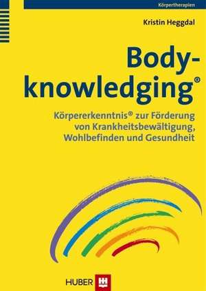 Bodyknowledging de Kristin Heggdal