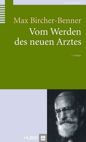 Vom Werden des neuen Arztes de Max Bircher-Benner