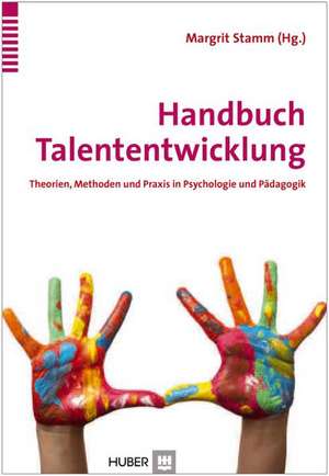 Handbuch Talententwicklung de Margrit Stamm