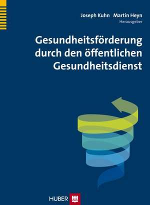 Gesundheitsförderung durch den öffentlichen Gesundheitsdienst de Dr. Joseph Kuhn