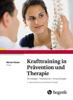 Krafttraining in Prävention und Therapie de Werner Kieser