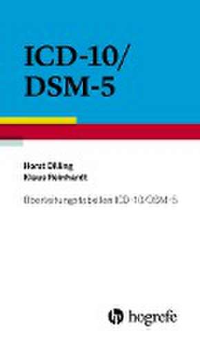 Überleitungstabellen ICD-10/DSM-5 de Horst Dilling