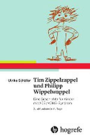 Tim Zippelzappel und Philipp Wippelwappel de Ulrike Schäfer