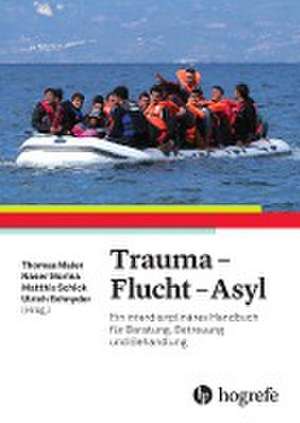 Trauma - Flucht - Asyl de Thomas Maier