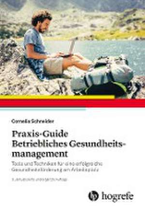 Praxis-Guide Betriebliches Gesundheitsmanagement de Cornelia Schneider