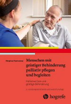 Menschen mit geistiger Behinderung palliativ pflegen und begleiten de Stephan Kostrzewa