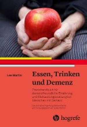 Essen, Trinken und Demenz de Lee Martin