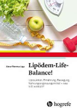 Lipödem-Life-Balance! de Anna-Theresa Lipp