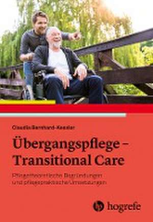 Übergangspflege - Transitional Care de Claudia Bernhard-Kessler