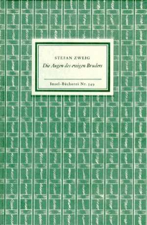 Die Augen des ewigen Bruders de Stefan Zweig