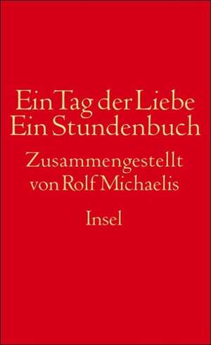 Ein Tag der Liebe de Rolf Michaelis