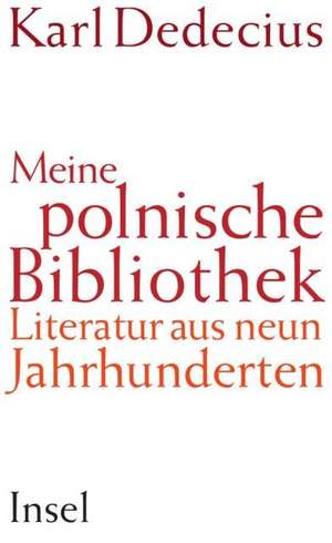 Meine polnische Bibliothek de Karl Dedecius