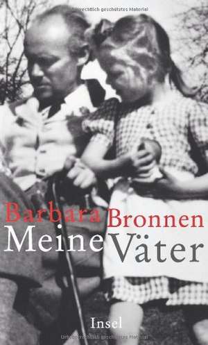 Meine Väter de Barbara Bronnen