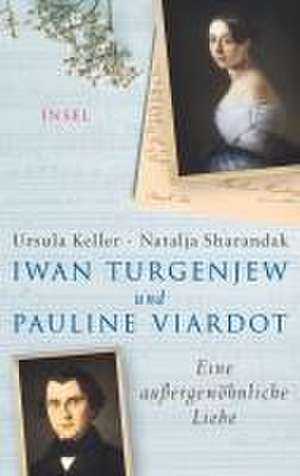 Iwan Turgenjew und Pauline Viardot de Ursula Keller