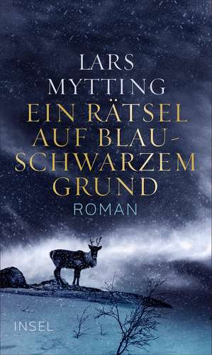 Ein Rätsel auf blauschwarzem Grund de Lars Mytting