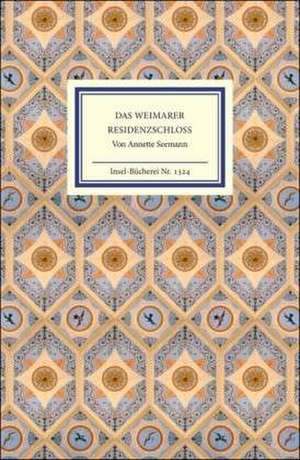 Das Weimarer Residenzschloß de Annette Seemann