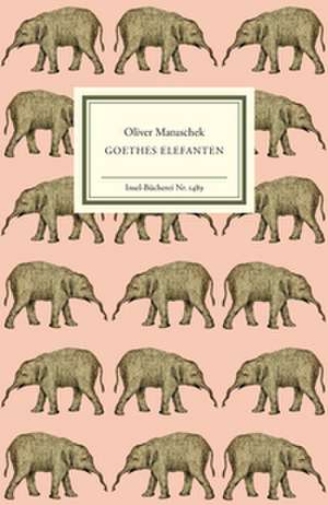 Goethes Elefanten de Oliver Matuschek