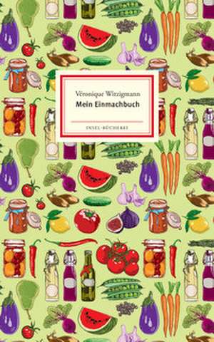 Mein Einmachbuch de Véronique Witzigmann