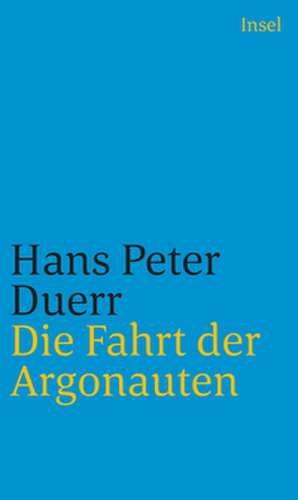 Die Fahrt der Argonauten de Hans Peter Duerr