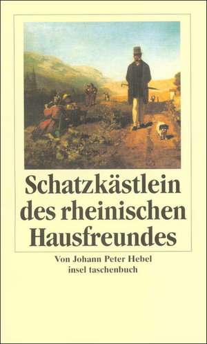 Schatzkästlein des rheinischen Hausfreundes de Johann Peter Hebel