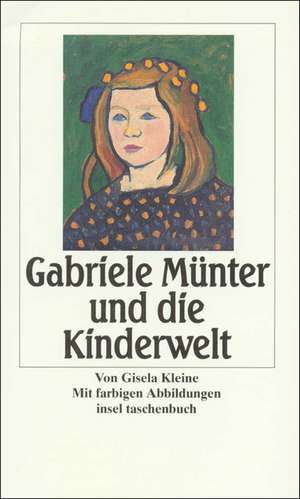 Gabriele Münter und die Kinderwelt de Gisela Kleine