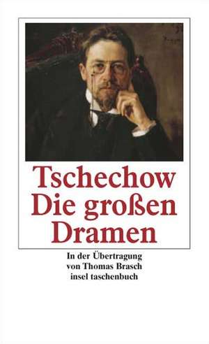 Die großen Dramen de Anton Tschechow