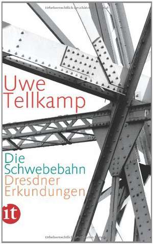 Die Schwebebahn de Uwe Tellkamp