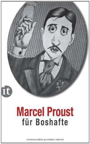 Proust für Boshafte de Marcel Proust