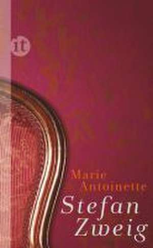 Marie Antoinette de Stefan Zweig